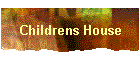 Childrens House
