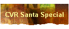 CVR Santa Special