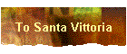 To Santa Vittoria
