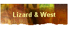 Lizard & West