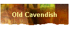 Old Cavendish