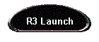 R3 Launch