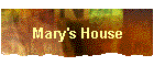 Mary's House