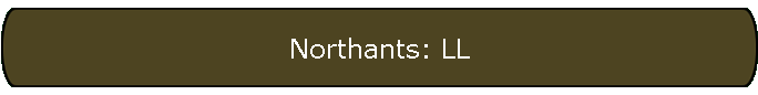 Northants: LL